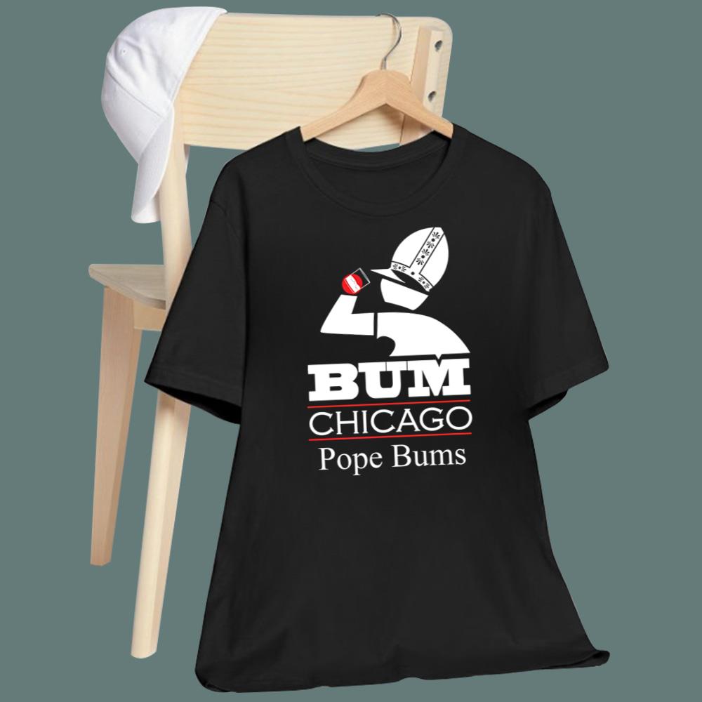 Bum Chicago Pope Bums T-Shirt