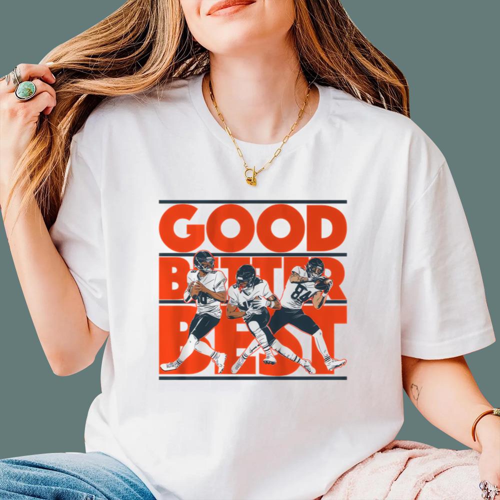 Caleb Williams Rome Odunze Colston Loveland Good Better Best T-Shirt