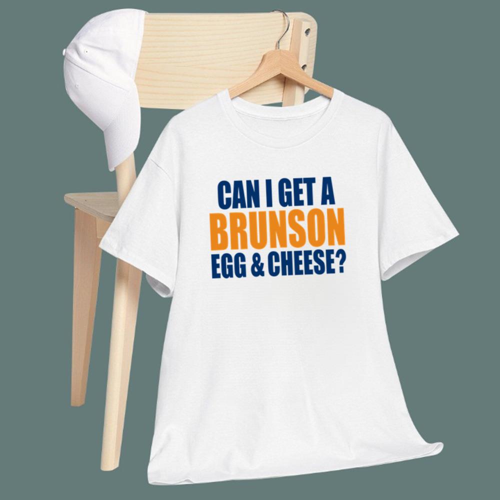 Can I Get A Brunson Egg Cheese T-Shirt