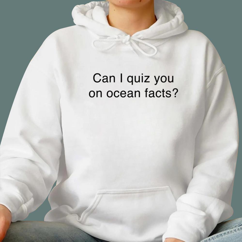 Can I Quiz You On Ocean Facts T-Shirt