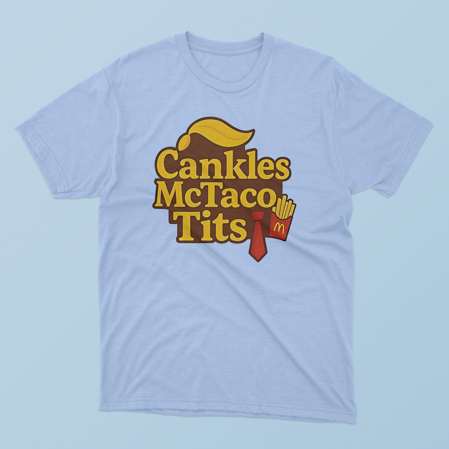 Cankles Mctaco Tits T-Shirt