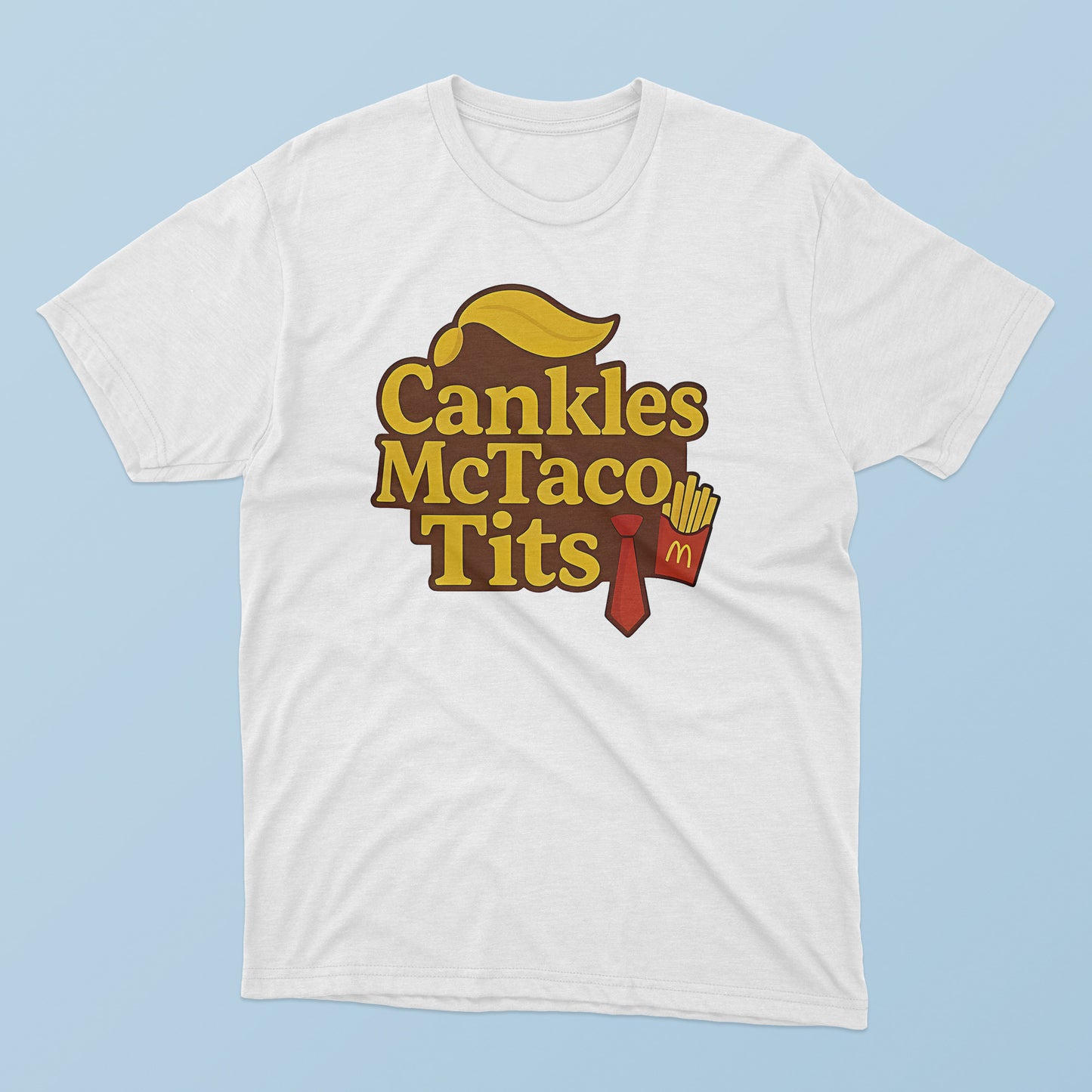 Cankles Mctaco Tits T-Shirt