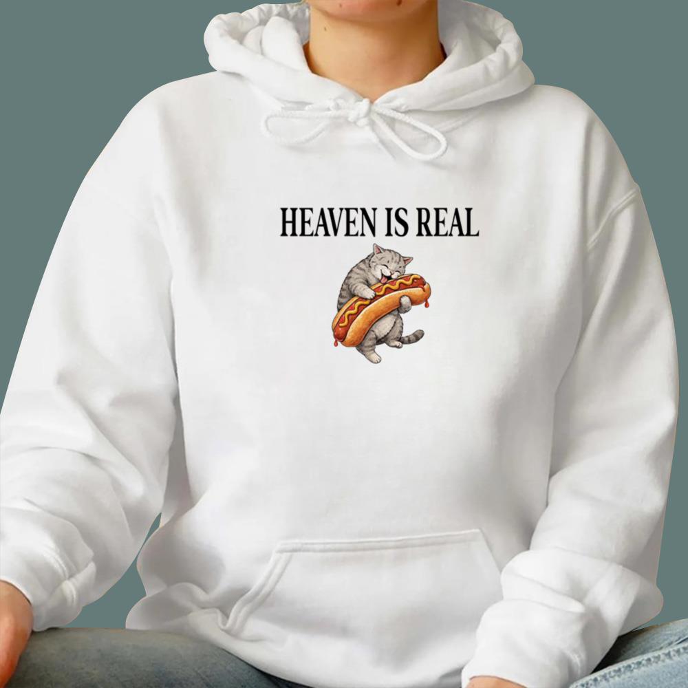 Cat Hotdog Heaven Is Real T-Shirt
