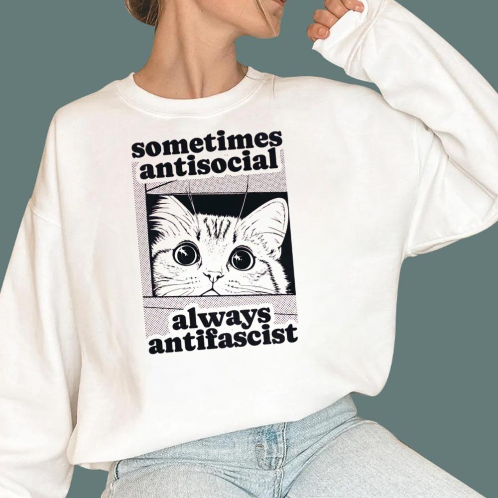 Cat Sometimes Antisocial Always Antifascist T-Shirt