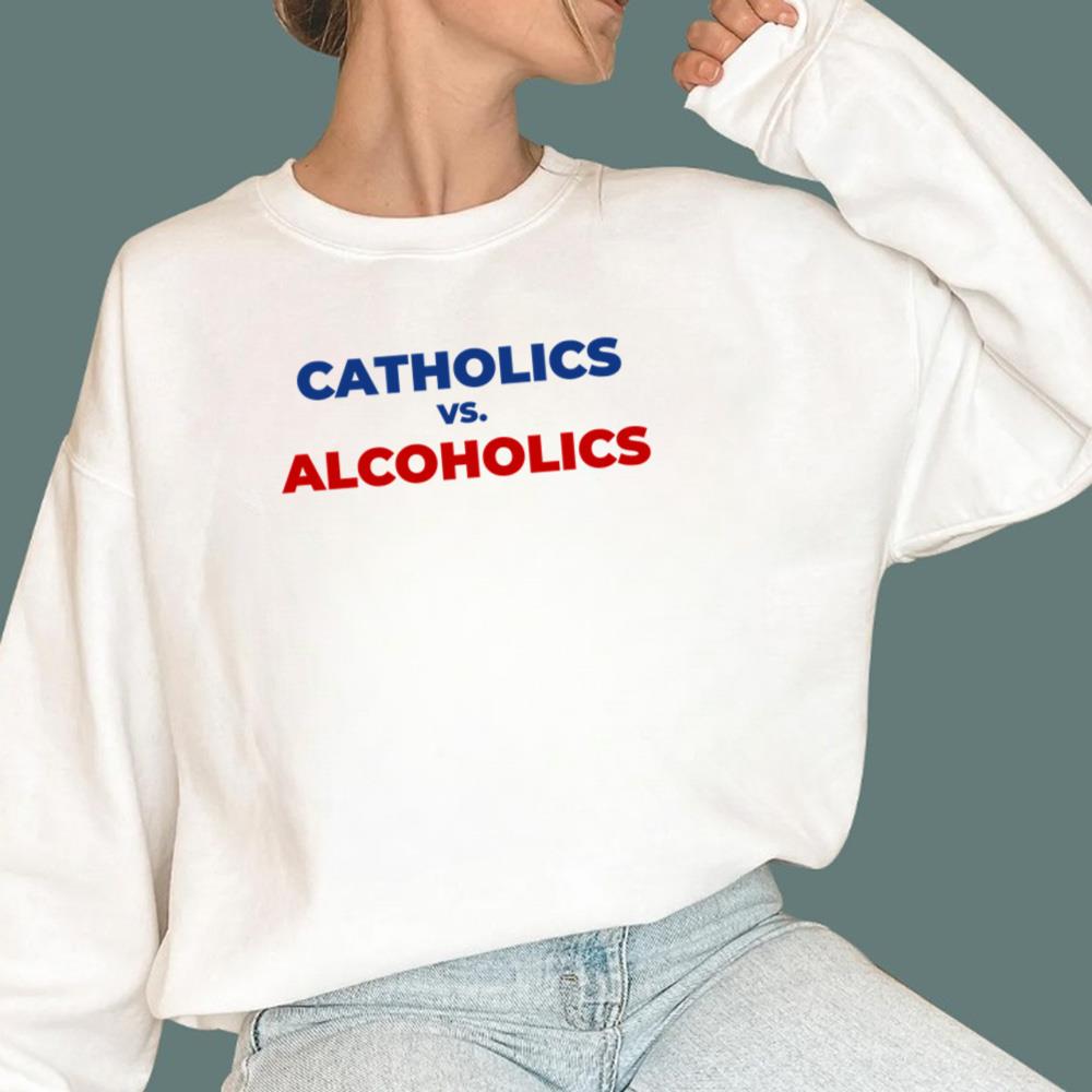 Catholics vs Alcoholics T-Shirt