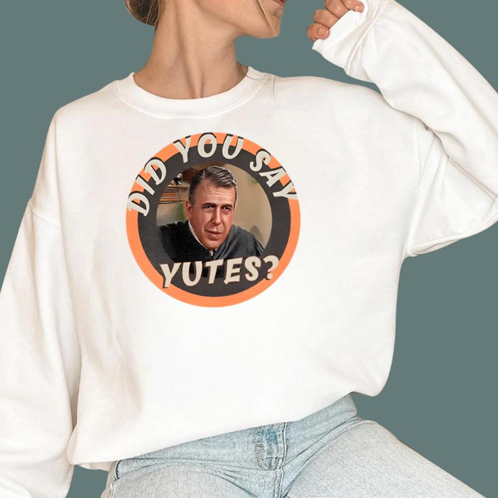 Chamberlain Haller Did You Say Yutes T-Shirt