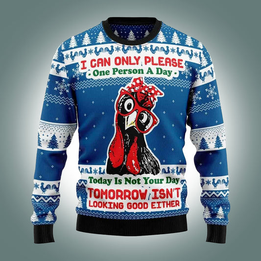 Chicken I Can Only Please One Person A Day Ugly Christmas Sweater