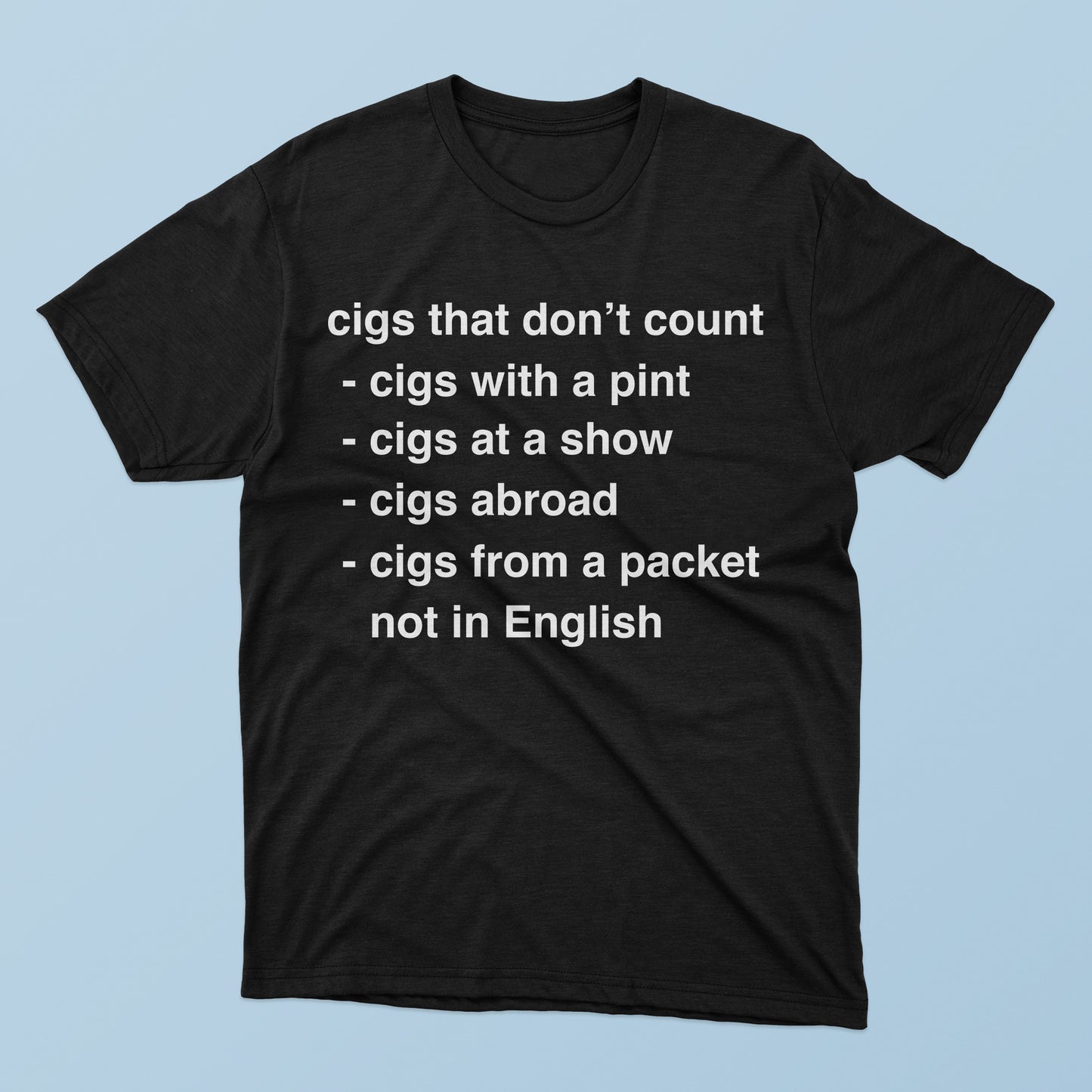 Cigs That Don’t Count T-Shirt