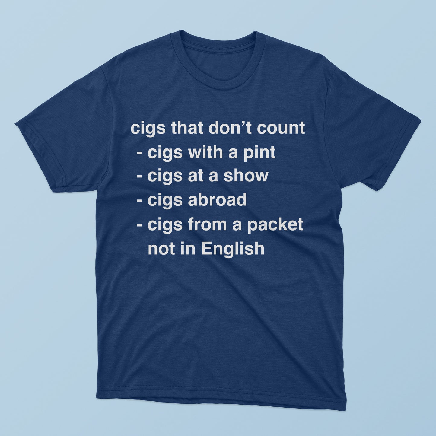 Cigs That Don’t Count T-Shirt