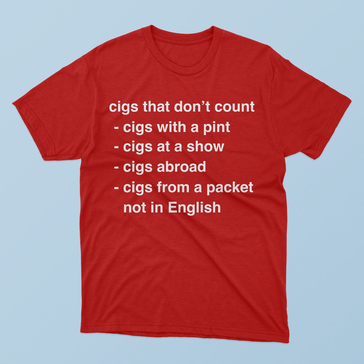 Cigs That Don’t Count T-Shirt
