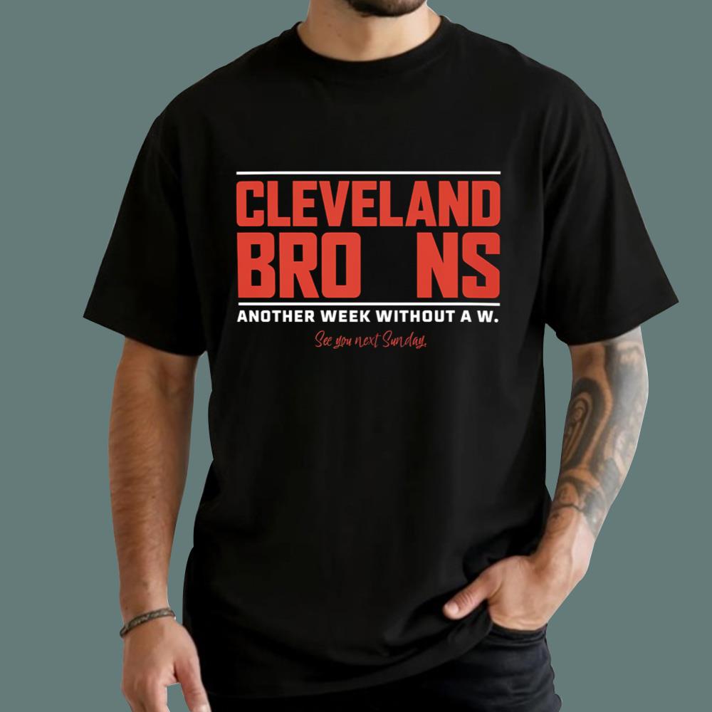 Cleveland Another Week Without A W T-Shirt