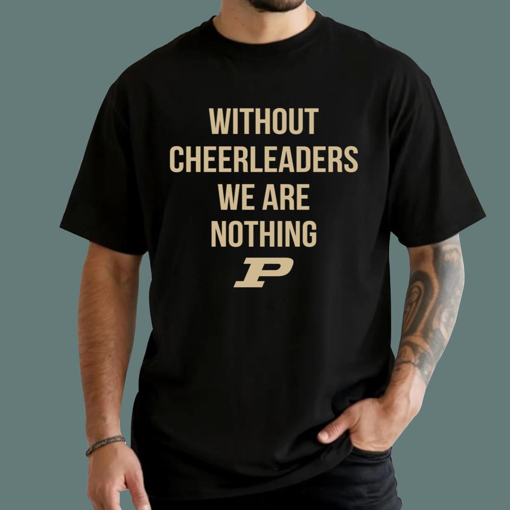 Coach Keady Without Cheerleaders We Are Nothing T-Shirt