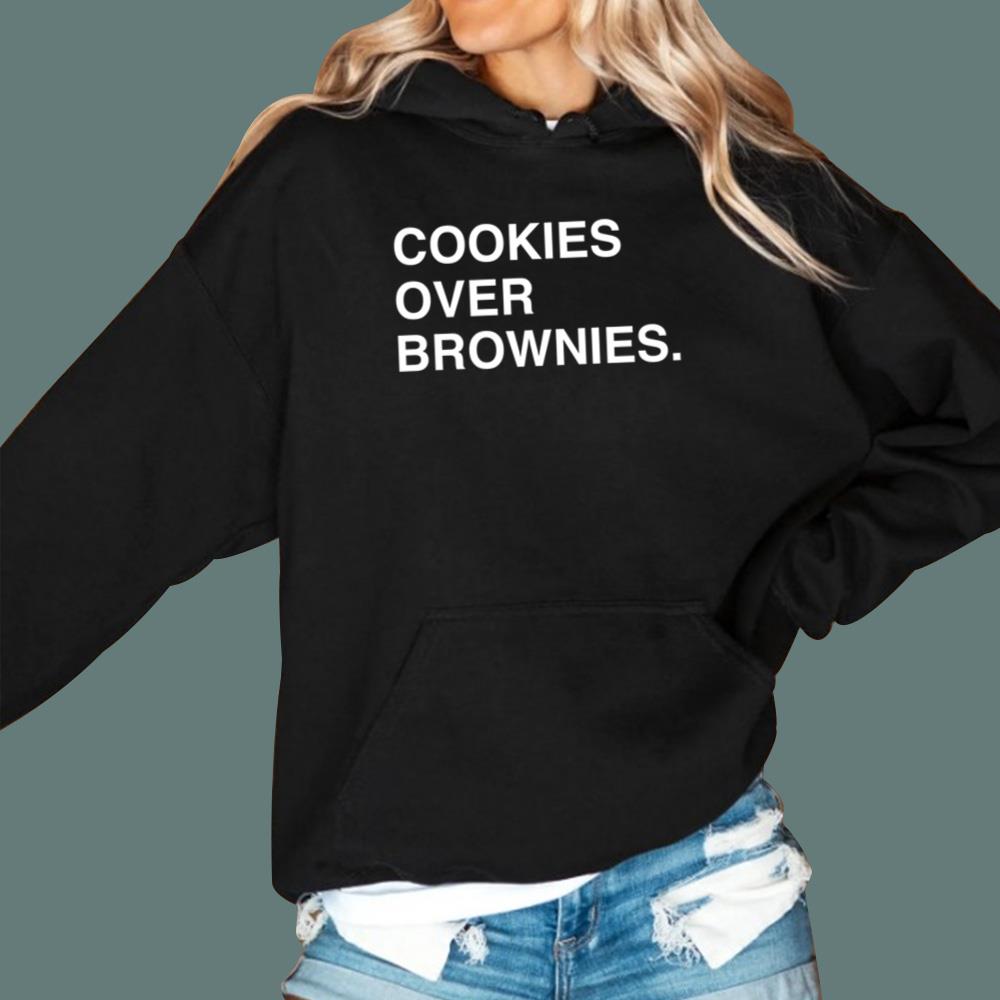 Cookies Over Brownies T-Shirt