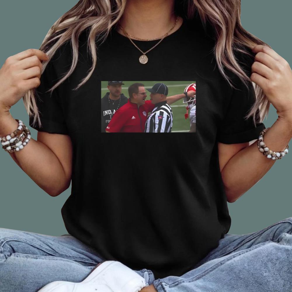 Curt Cignetti Blew Up At A Ref T-Shirt