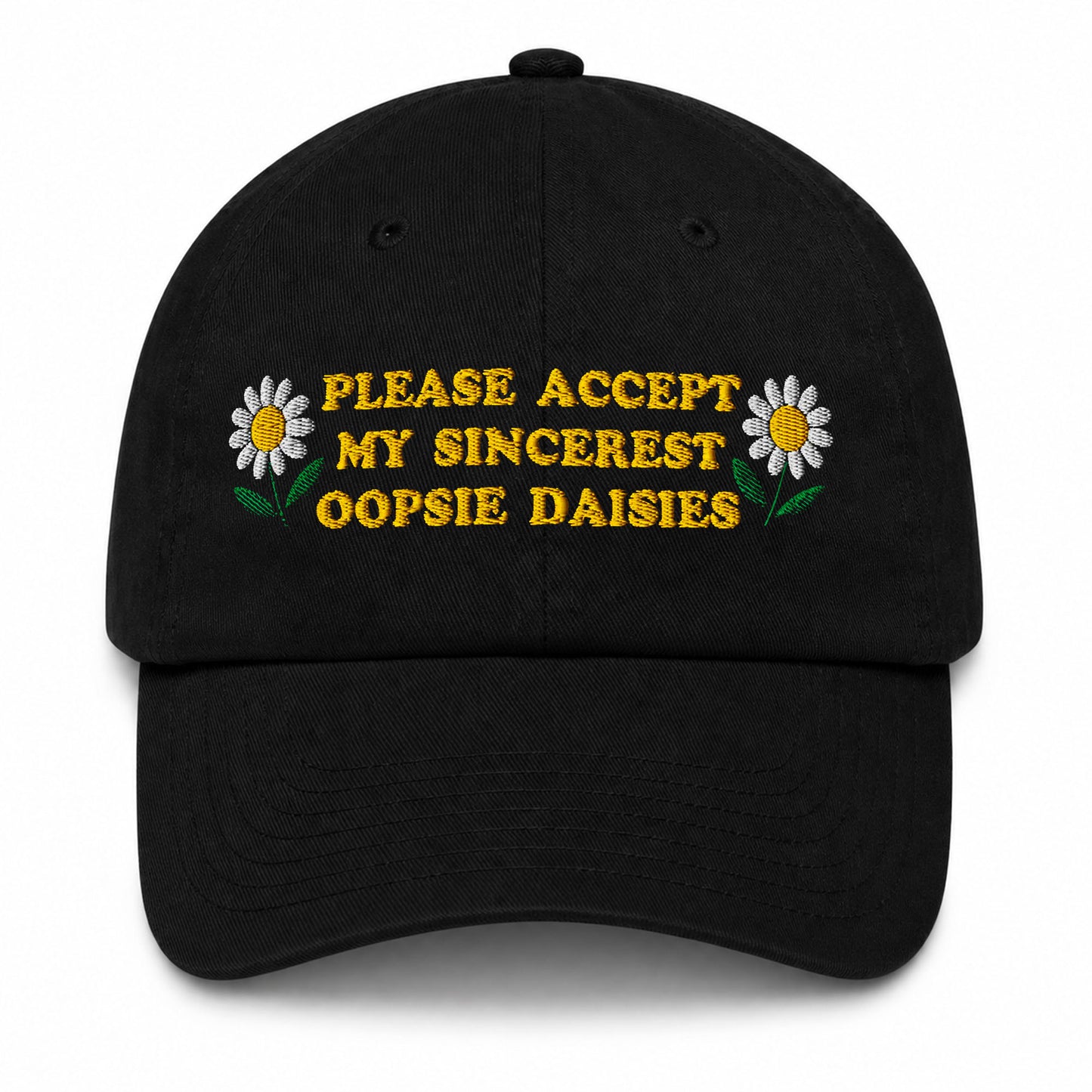 Please Accept My Sincerest Oopsie Daises Hat