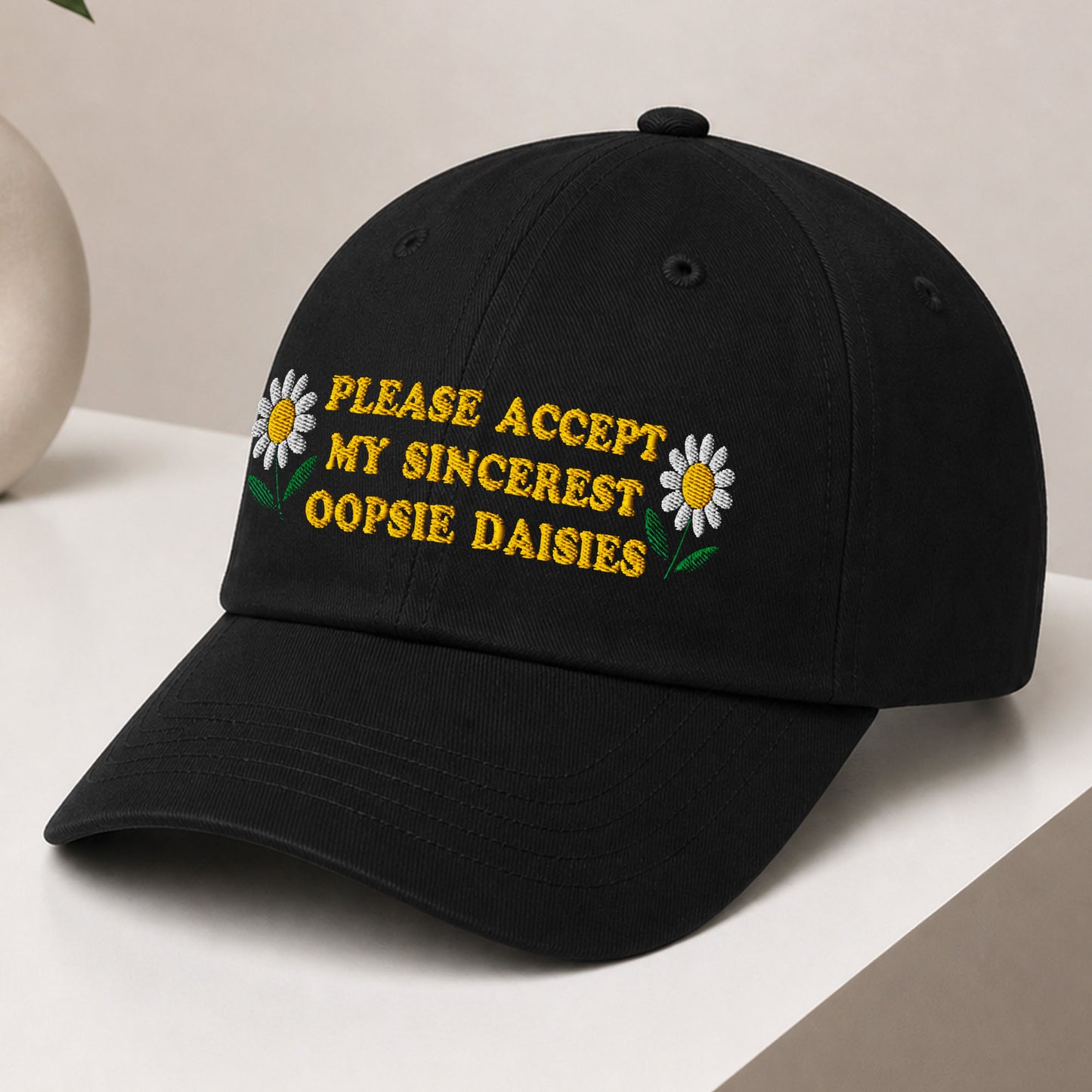Please Accept My Sincerest Oopsie Daises Hat