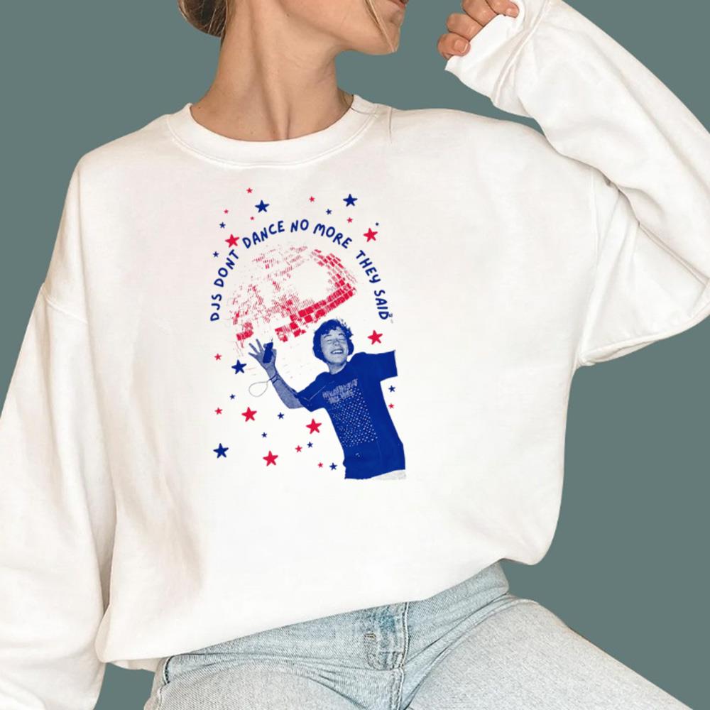 DJS Dont Dance No More They Said T-Shirt