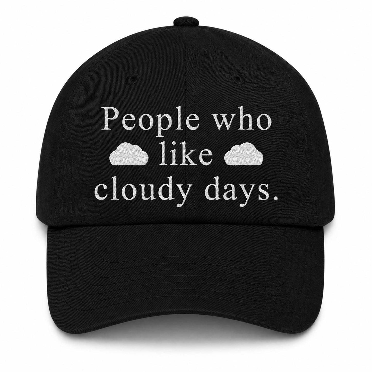 People Who Like Cloudy Days Hat