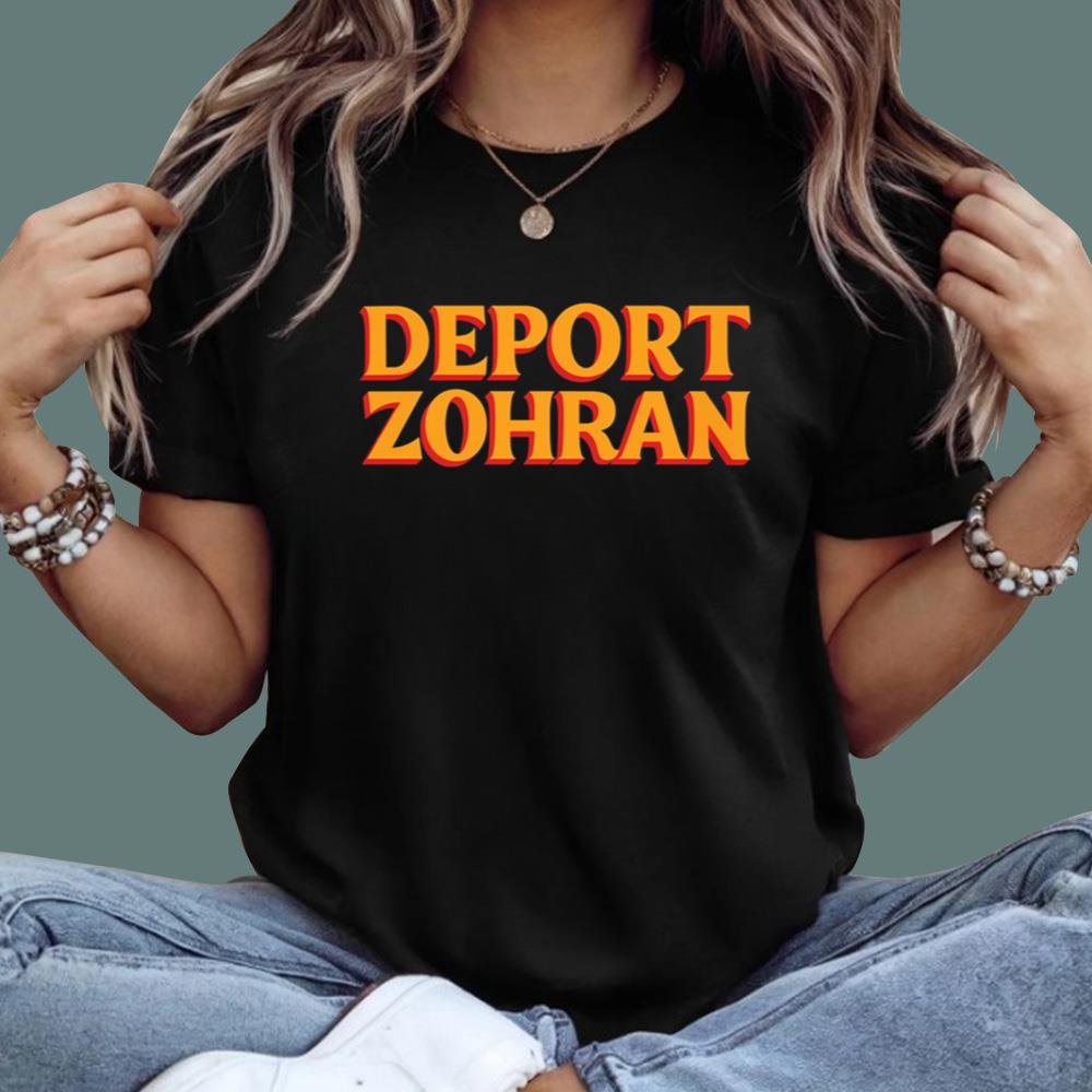 Deport Zohran T-Shirt