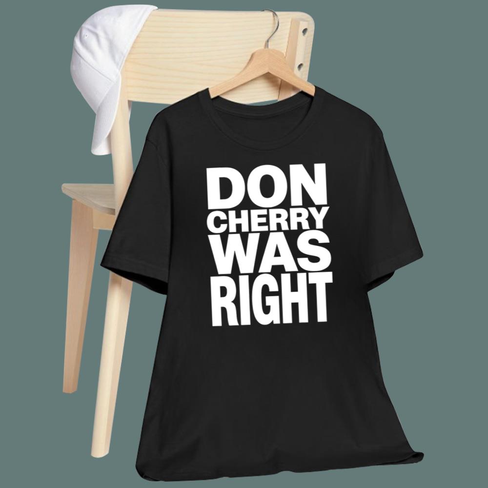 Don Cherry Was Right Hockey Coach’s Corner T-Shirt