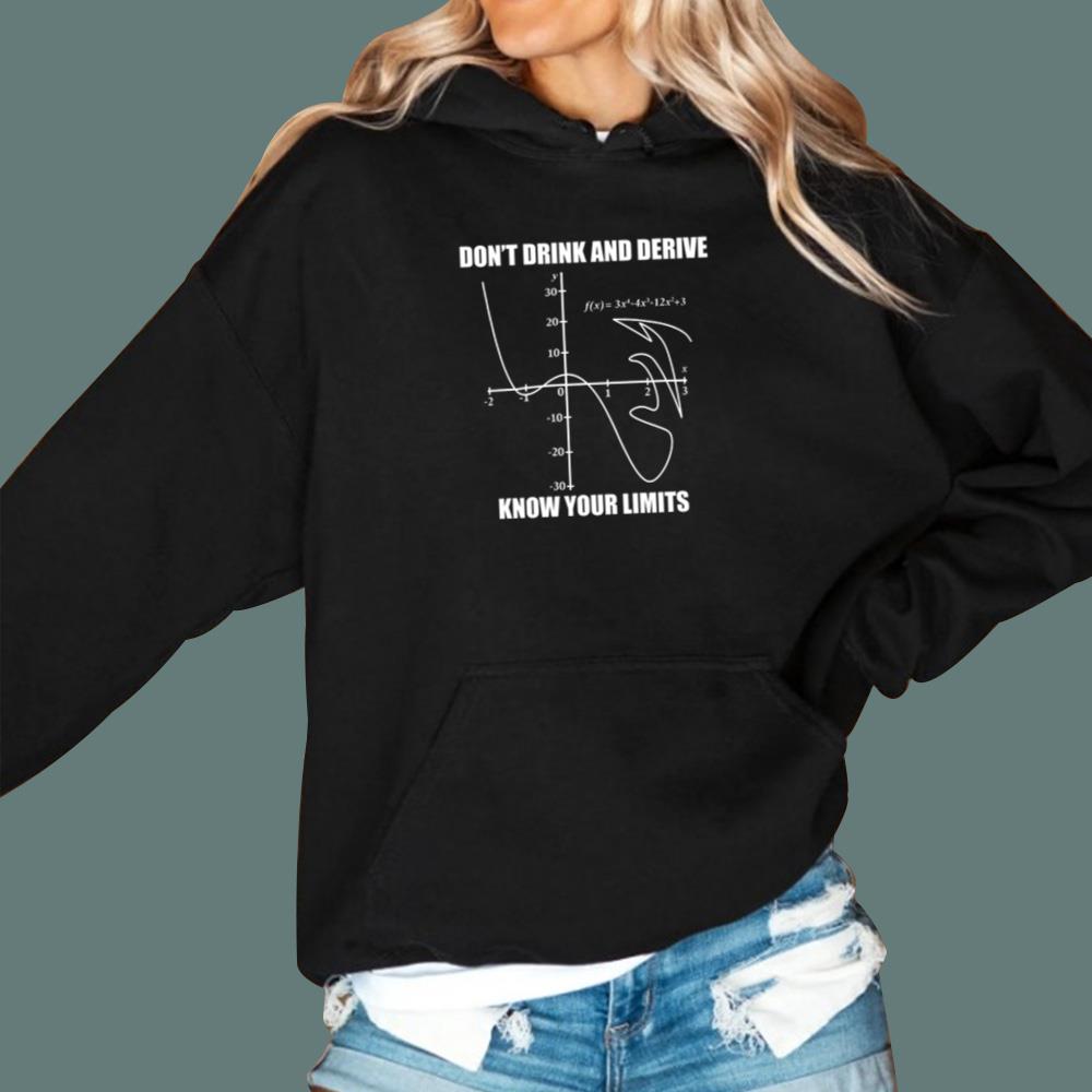 Don’t Drink And Derive Know Your Limits T-Shirt