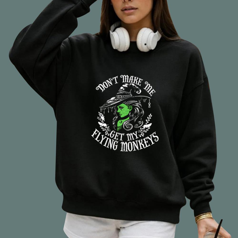 Don't Make Me Get My Flying Monkeys T-Shirt