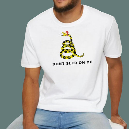 Don’t Sled On Me Christmas T-Shirt