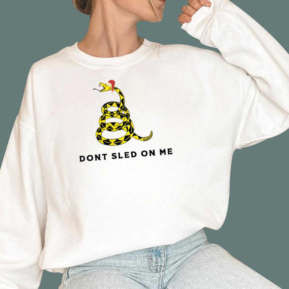 Don’t Sled On Me Christmas T-Shirt