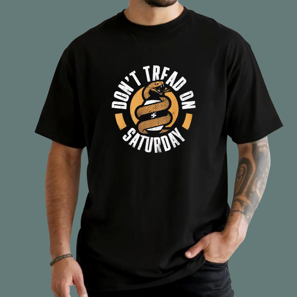 Don’t Tread On Saturday T-Shirt