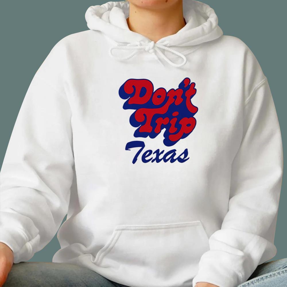 Don’t Trip Texas T-Shirt