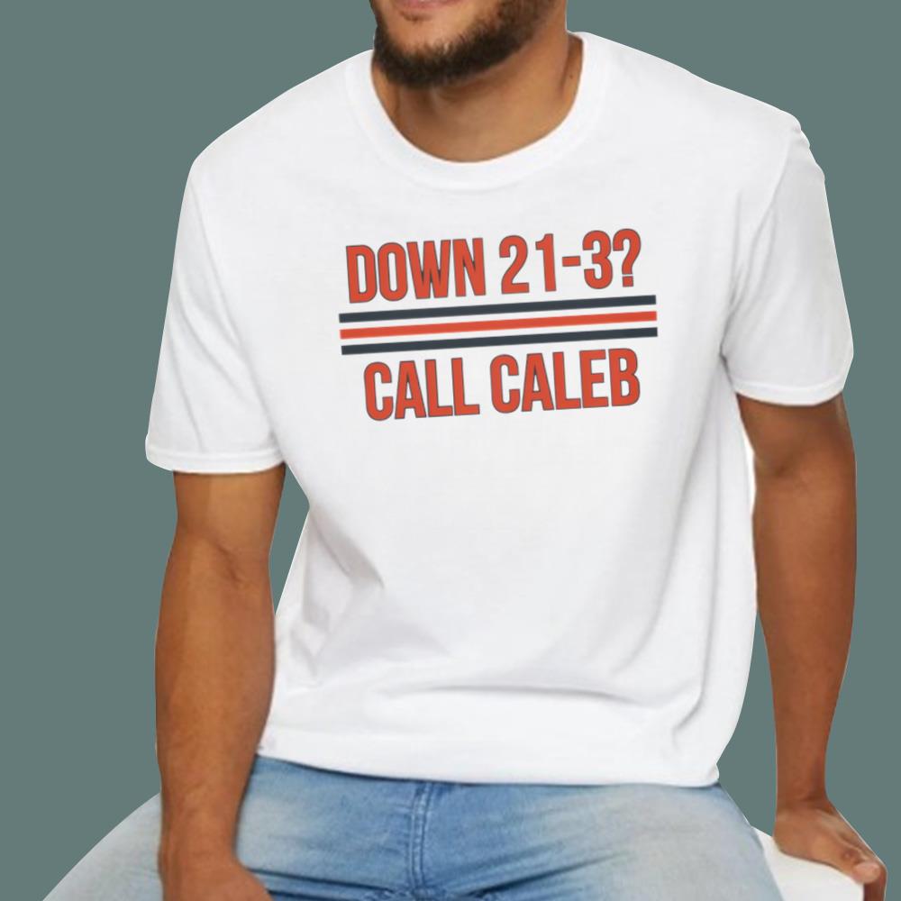 Down 21-3 Call Caleb T-Shirt