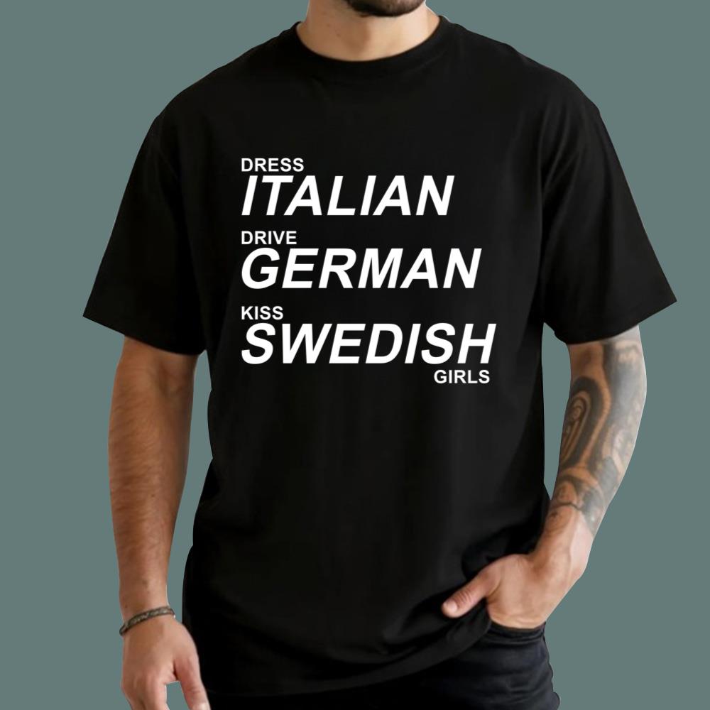 Dress Italian Drive German Kiss Swedish T-Shirt