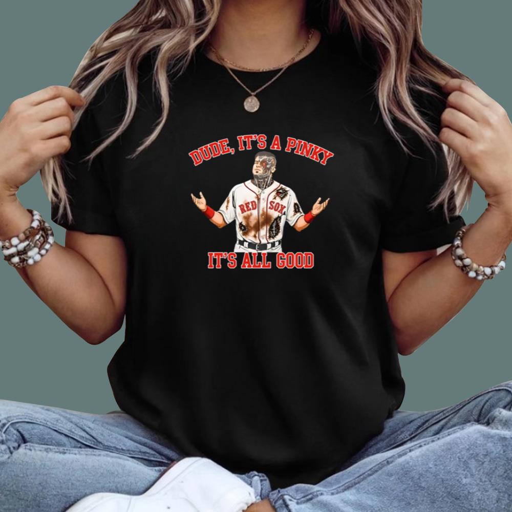 Dude It's A Pinky It's All Good T-Shirt
