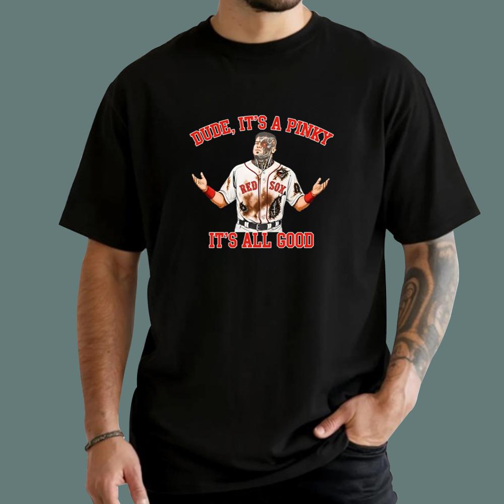 Dude It's A Pinky It's All Good T-Shirt