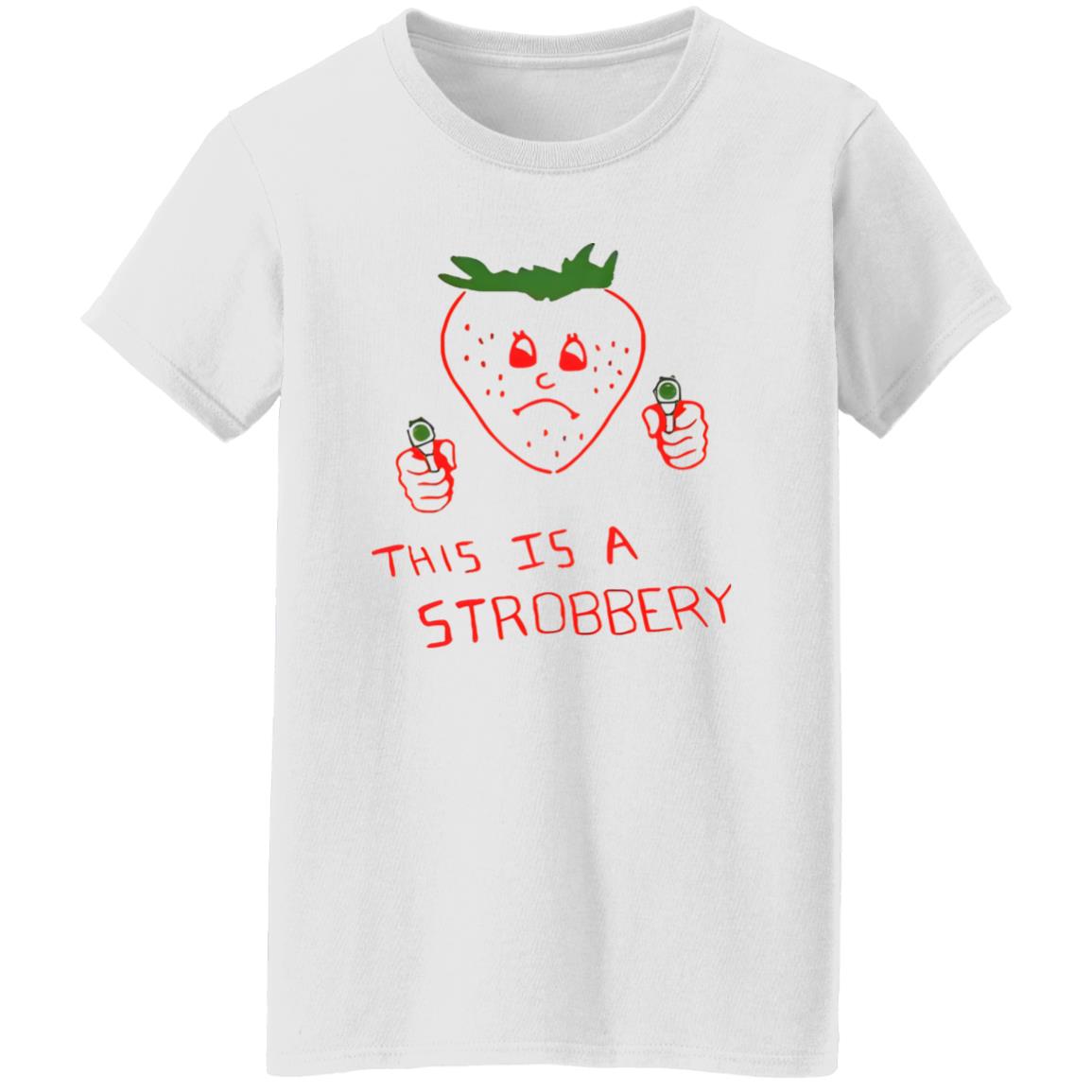 This Is A Strobbery Shirt