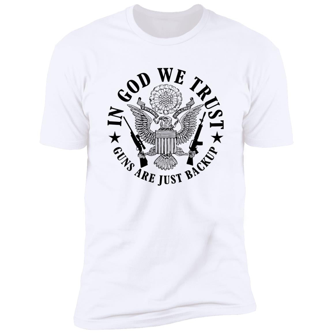 In God We Trust Guns Are Just Backup Shirt