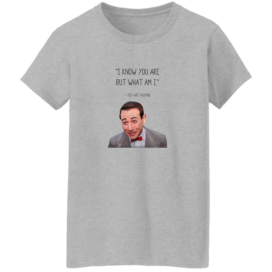 Pee-Wee Herman I Know You Are But What Am I Shirt