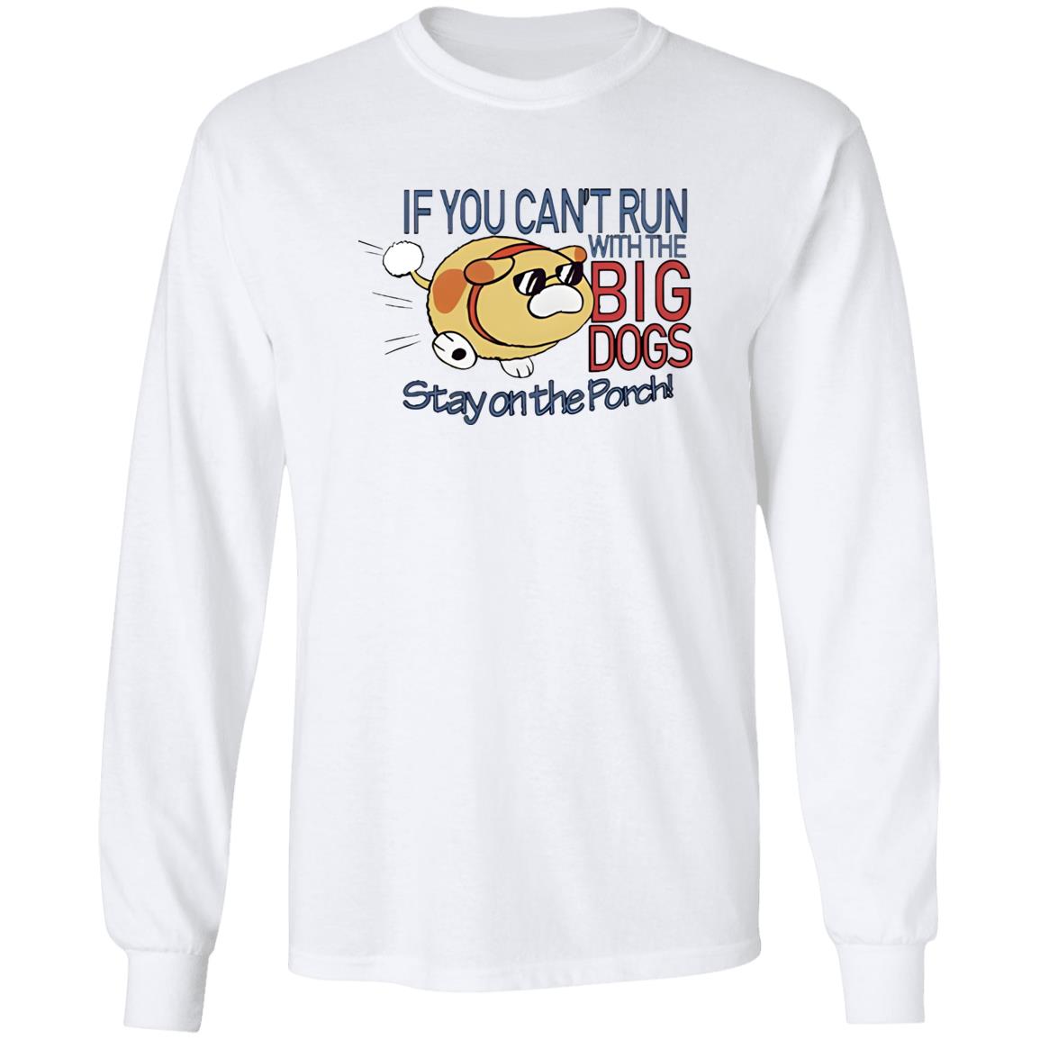 Pikmin If You Can’t Run With The Big Dogs Stay On The Porch Shirt