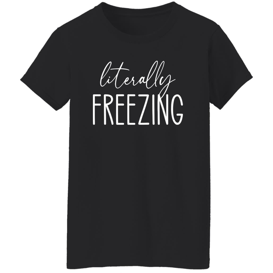 Literally Freezing Sweatshirt