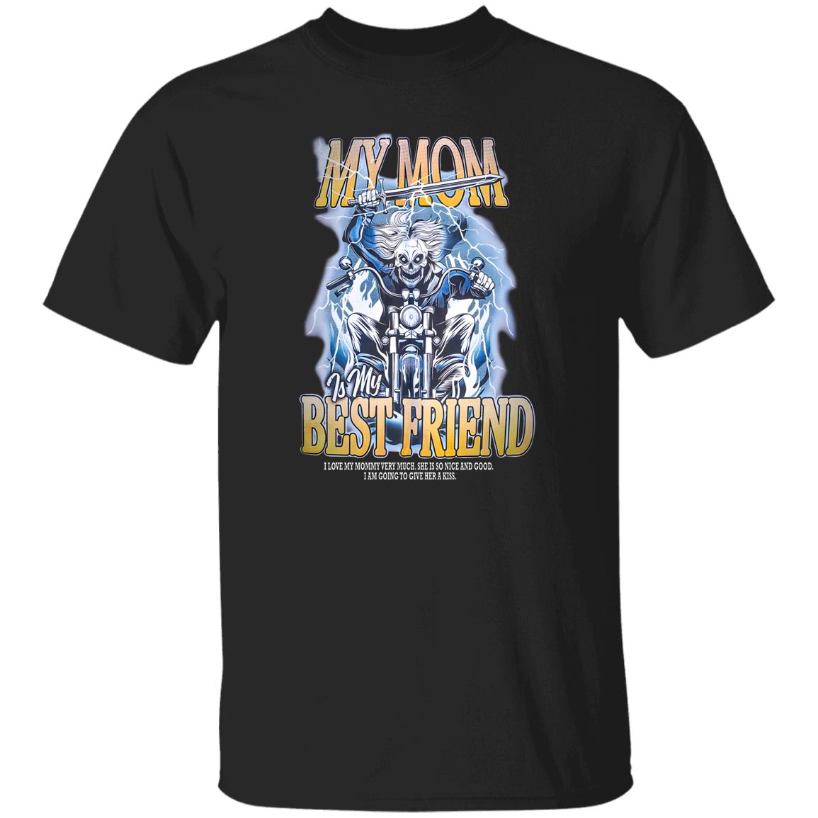 My Mom Is My Best Friend Shirt