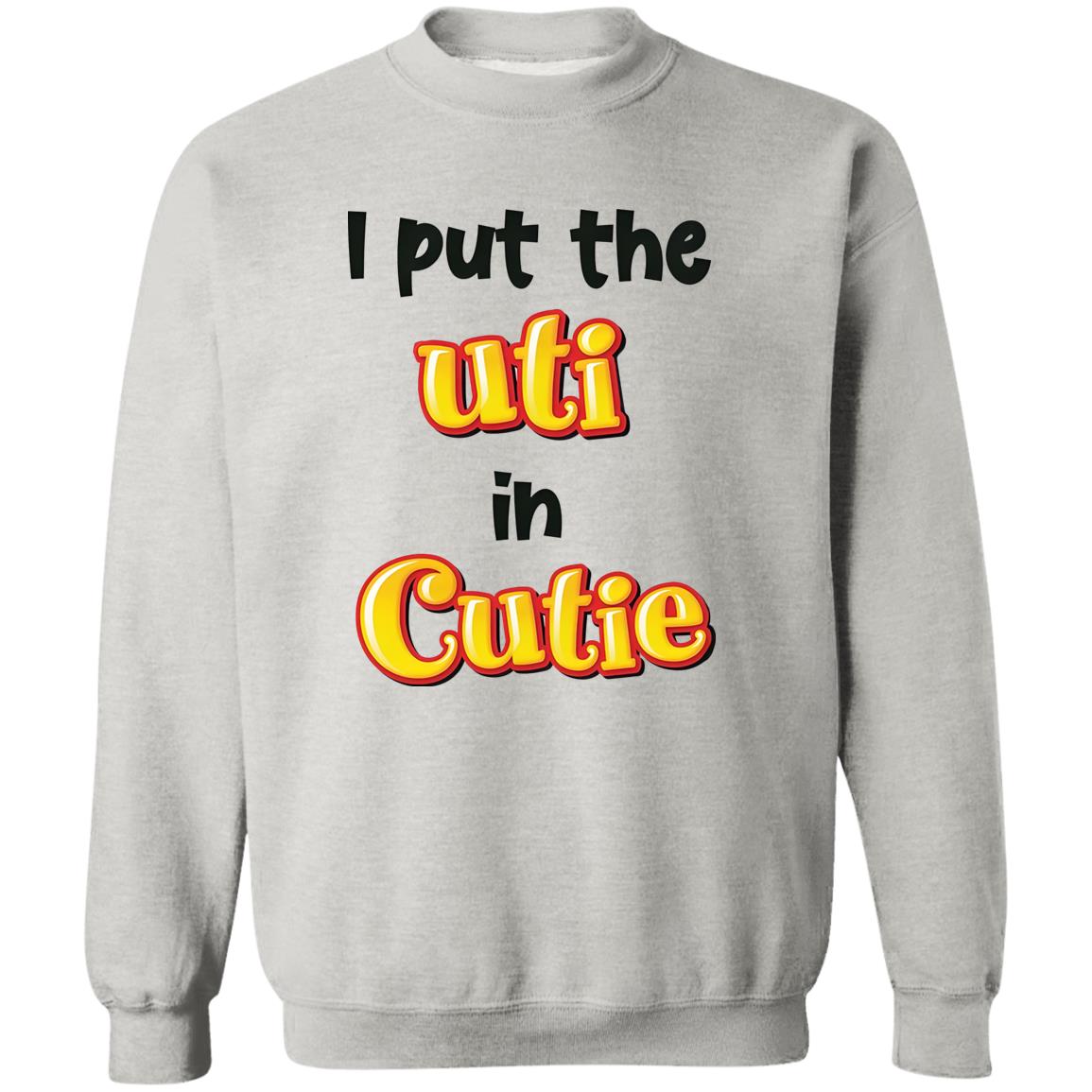 I Put The UTI In Cutie Shirt