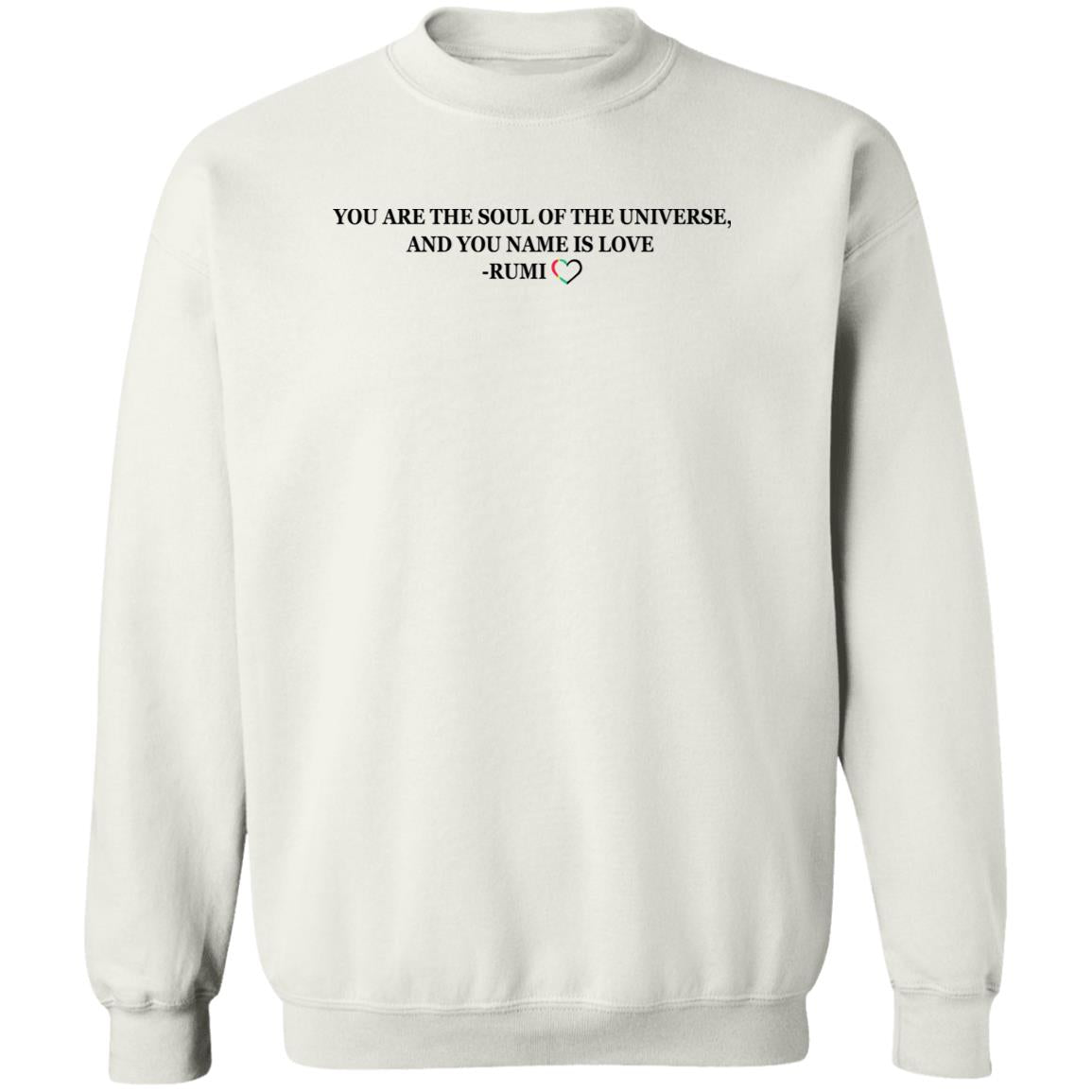 You Are The Soul Of The Universe And You Name Is Love Rumi Shirt