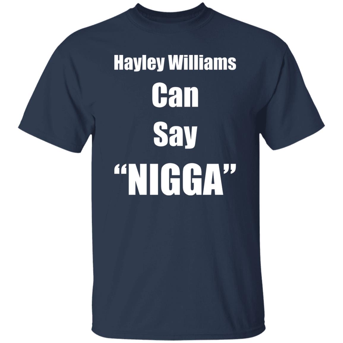Hayley Williams Can Say Nigga Shirt