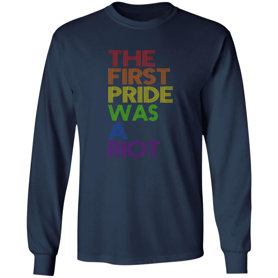 The First Pride Was A Riot Shirt