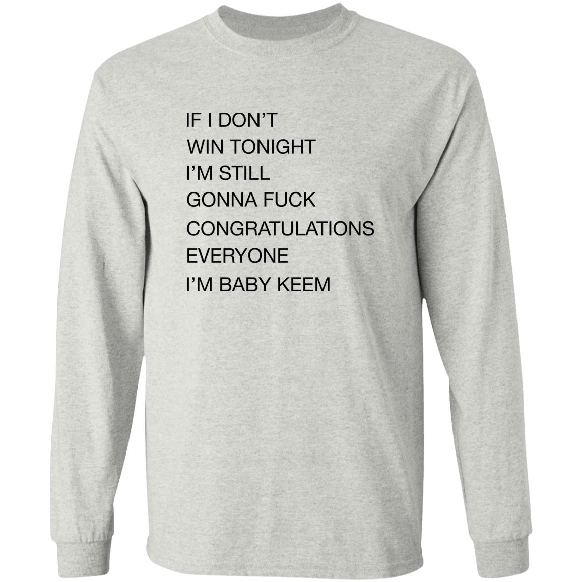 If I Don’t Win Tonight I’m Still Gonna Fuck Shirt