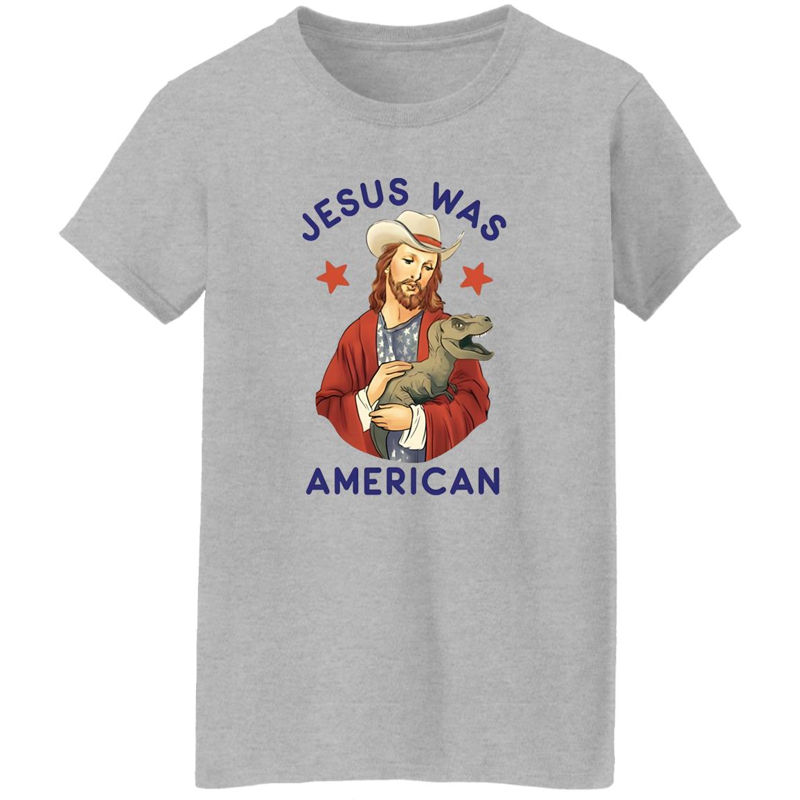 Jesus Was American Shirt