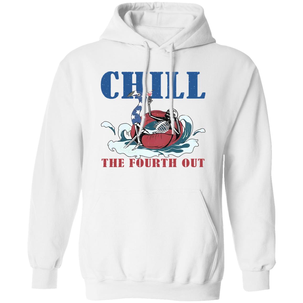 Chill The Fourth Out 4th Of July Shirt