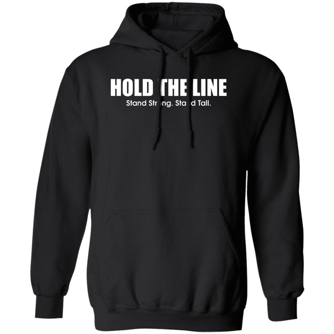 Hold The Line Stand Strong Stand Tall Shirt