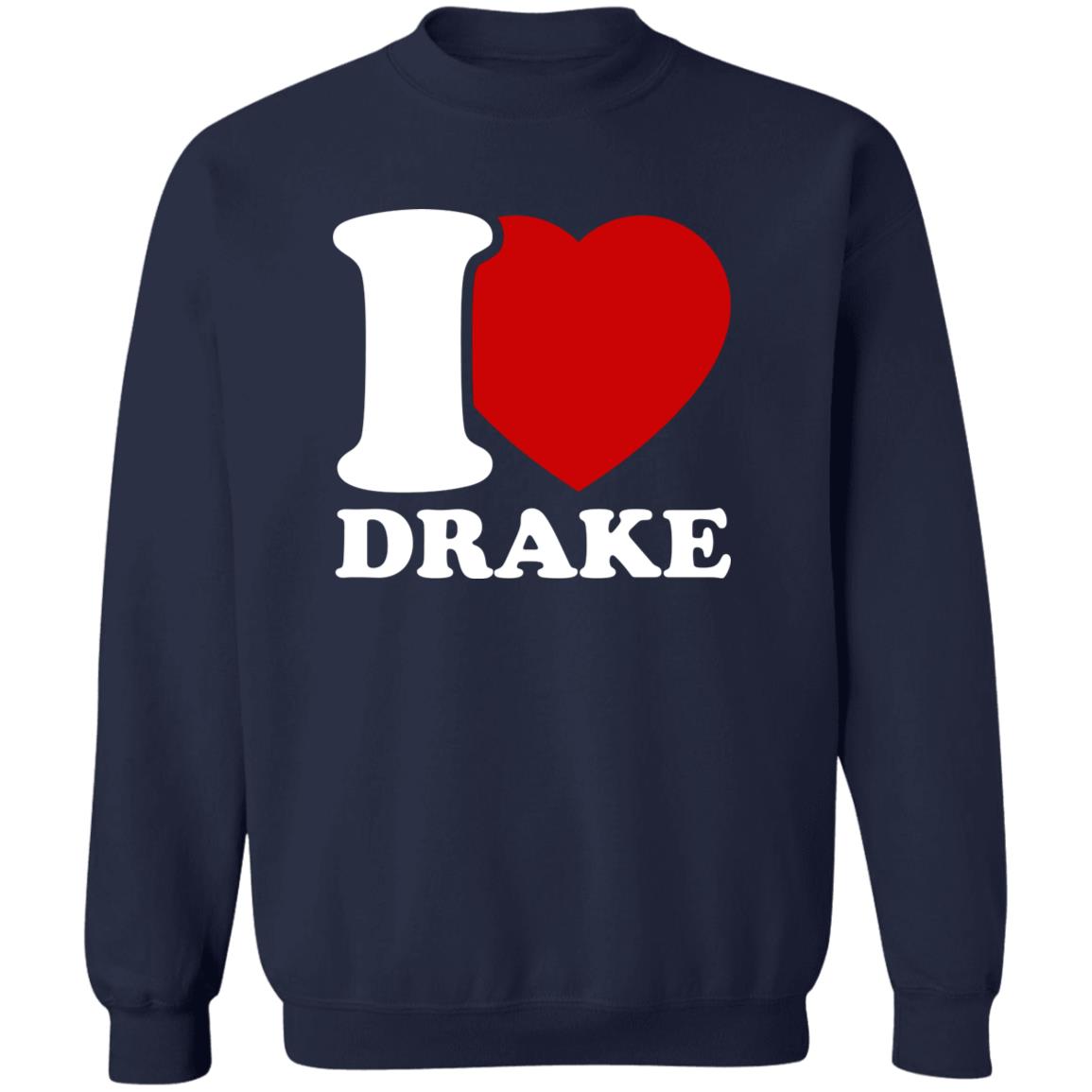 I Love Drake Shirt
