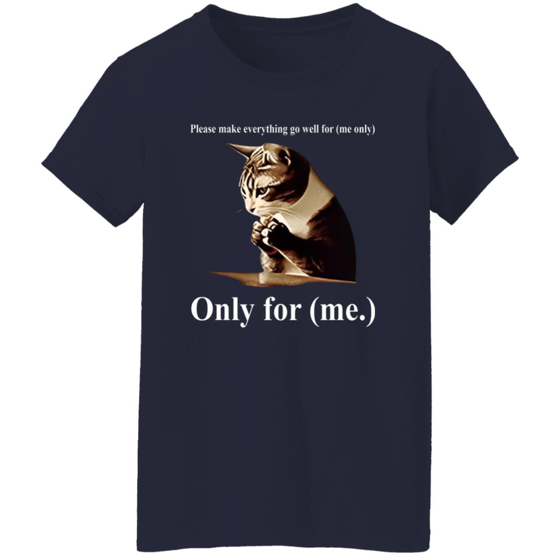 Cat Please Make Everything Go Well For Me Only Shirt